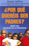 POR QUE QUEREIS SER PADRES