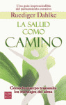ALMA QUE CURA, EL (LA SALUD COMO CAMINO)