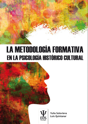 METODOLOGÍA FORMATIVA EN LA PSICOLOGÍA HISTÓRICO CULTURAL, LA