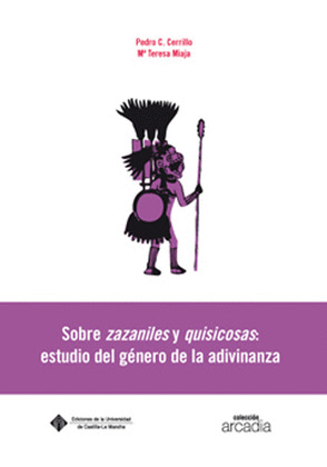 SOBRE ZAZANILES Y QUISICOSAS: ESTUDIO DEL GÉNERO DE LA ADIVINANZA