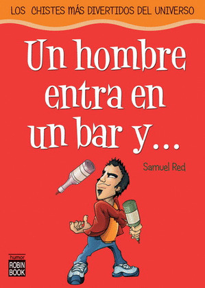 UN HOMBRE ENTRA EN UN BAR Y...