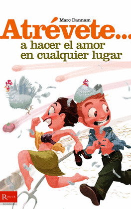ATREVETE... A HACER EL AMOR EN CUALQUIER LUGAR