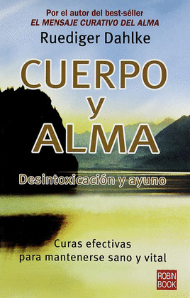 CUERPO Y ALMA (DESINTOXICACION Y AYUNO)