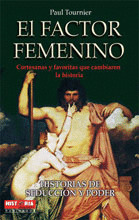 FACTOR FEMENINO, EL (HISTORIAS DE SEDUCCION Y PODER)
