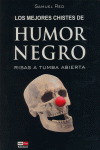LOS MEJORES CHISTES DE HUMOR NEGRO