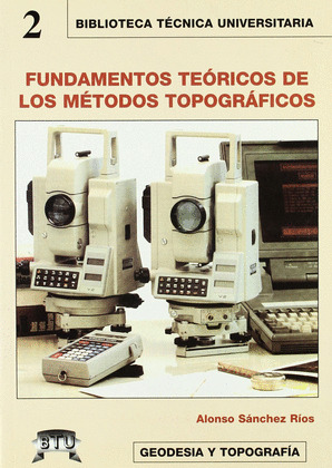 FUNDAMENTOS TEORICOS METODOS TOPOGRAFICOS