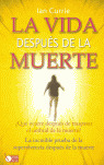 LA VIDA DESPUÉS DE LA MUERTE