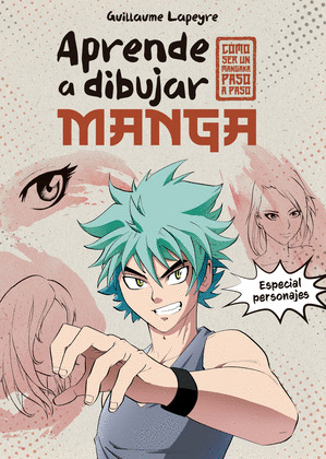 APRENDE A DIBUJAR MANGA: ESPECIAL PERSONAJES