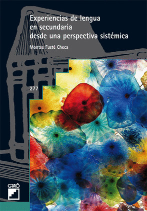 EXPERIENCIAS DE LENGUA EN SECUNDARIA DESDE UNA PERSPECTIVA SISTEMICA