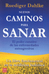 NUEVOS CAMINOS PARA SANAR                            (UN LIBRO FUNDAMENTAL DE LA MEDICINA HOLISTICA)