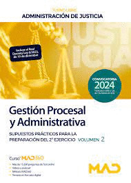 GESTION PROCESAL Y ADMINISTRATIVA SUPUESTOS PRACTICOS PARA LA PREPARACION DEL 2º EJERCICIO VOLUMEN 2
