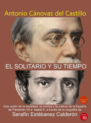 EL SOLITARIO Y SU TIEMPO. (UNA VISION DE LA SOCIEDAD, LA POLITICA Y LA CORTE DE