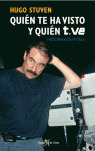 QUIEN TE HA VISTO Y QUIEN T.VE. HISTORIAS DE MI TELE (QUIEN TE VE)