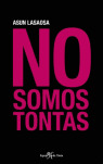 NO SOMOS TONTAS