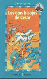 LOS OJOS BISOJOS DE CESAR