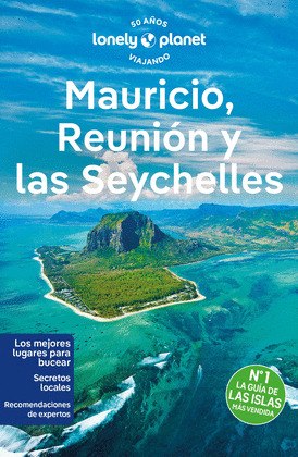 MAURICIO, REUNIÓN Y LAS SEYCHELLES. GUÍA LONELY PLANET (2024)