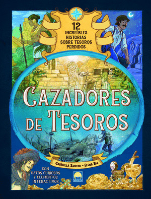 CAZADORES DE TESOROS (12 INCREIBLES HISTORIAS SOBRE TESOROS PERDIDOS)