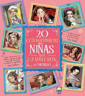 20 EXTRAORDINARIAS NIÑAS QUE CAMBIARON EL MUNDO