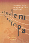 REQUIEM POR EUROPA. ASCENSO Y OCASO DE LA CULTURA ETICA OCCI