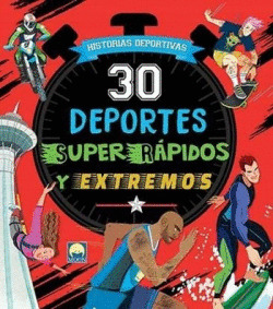 30 DEPORTES SÚPER RÁPIDOS Y EXTREMOS