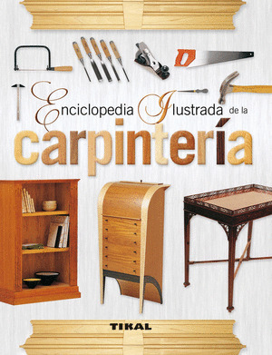 ENCICLOPEDIA ILUSTRADA DE LA CARPINTERÍA
