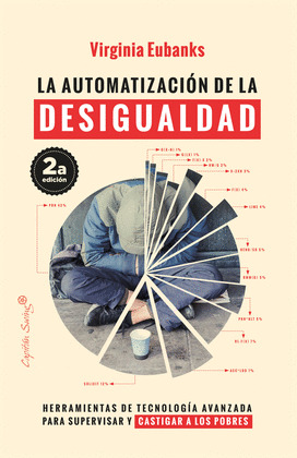 LA AUTOMATIZACION DE LA DESIGUALDAD (2ªED)