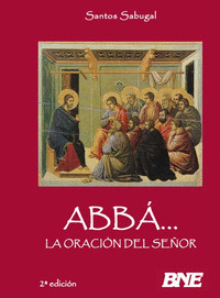 ABBA... LA ORACION DEL SEÑOR. (CAPARROS)