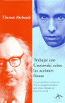 TRABAJAR CON GROTOWSKI SOBRE LAS ACCIONES FISICAS