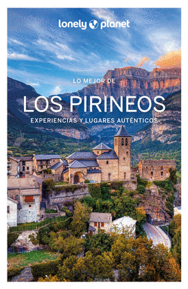 LO MEJOR DE LOS PIRINEOS. GUIA LONELY PLANET LO MEJOR DE (2024)