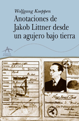 ANOTACIONES DE JACKOB LITTNER DESDE UN AGUJERO BAJO TIERRA