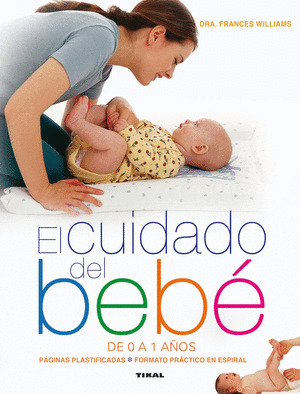 CUIDADO DEL BEBE DE 0 A 1 AÑOS, EL