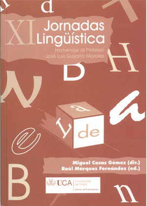 XI JORNADAS LINGUISTICAS. HOMENAJE PROF.GUIJARRO MORALES