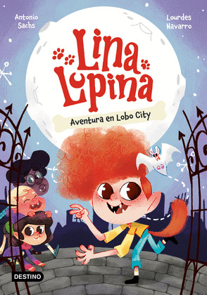 AVENTURA EN LOBO CITY (LINA LUPINA 1)