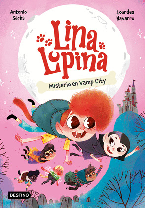 MISTERIO EN VAMP CITY (LINA LUPINA 2)