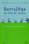BARCELONA EN SILLA DE RUEDAS: UNA GUIA ACCESIBLE DE LA CIUDAD