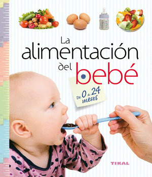 ALIMENTACIÓN DEL BEBÉ DE 0 A 24 MESES, LA