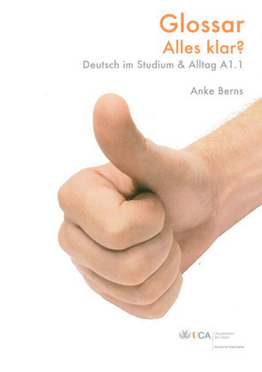GLOSSAR. ALLES KLAR? DEUTSCH IM STUDIUM UND ALLTAG A1.1