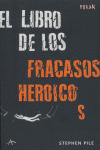 LIBRO DE LOS FRACASOS HEROICOS, EL