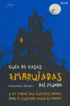 GUIA DE CASAS EMBRUJADAS DEL MUNDO