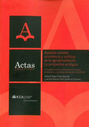 ASPECTOS SOCIALES, ECONÓMICOS Y JURÍDICOS DE LA AGROALIMENTACIÓN. LA PERSPECTIVA
