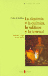 ALQUIMIA Y LA QUIMICA LO SUBLIME Y LO TERRENAL