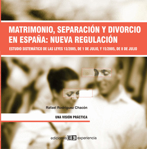 MATRIMONIO,SEPARACION Y DIVORCIO EN ESPAÑA: NUEVA REGULACION