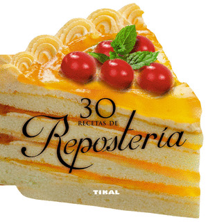 30 RECETAS DE REPOSTERÍA