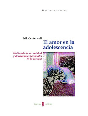 EL AMOR EN LA ADOLESCENCIA: HABLANDO DE SEXUALIDAD Y DE RELA