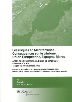 LES RISQUES EN MÉDITERRANÉE-CONSÉQUENCES SUR LE TRINÔME: UNION EUROPÉENNE, ESPAG