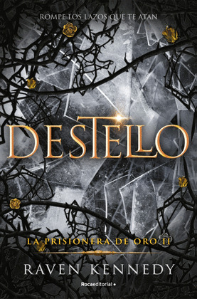 DESTELLO (LA PRISIONERA DE ORO II)