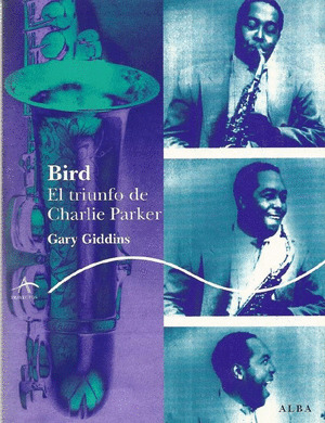 BIRD, EL TRIUNFO DE CHARLIE PARKER