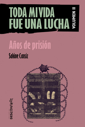TODA MI VIDA FUE UNA LUCHA, VOLUMEN II: AÑOS DE PRISIÓN