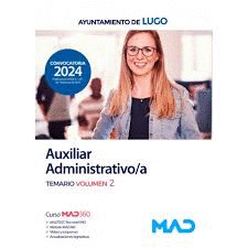 TEMARIO VOLUMEN 2 AUXILIAR ADMINISTRATIVO AYUNTAMIENTO DE LUGO