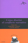 COMO DISEÑAR EL CONFLICTO NARRATIVO